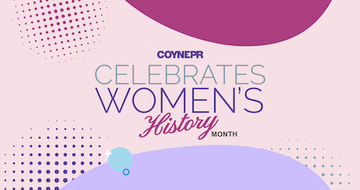 Coyne PR Celebrates Woman’s History Month 2023