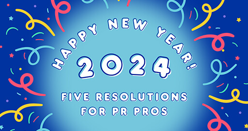 Ring in the New Year with these Three PR Resolutions