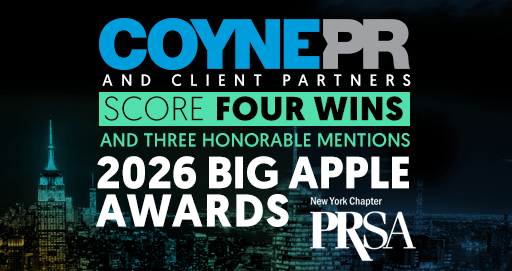 Coyne PR and Client Partners Score Four Wins and Three Honorable Mentions at 2026 PRSA-NY Big Apple Awards